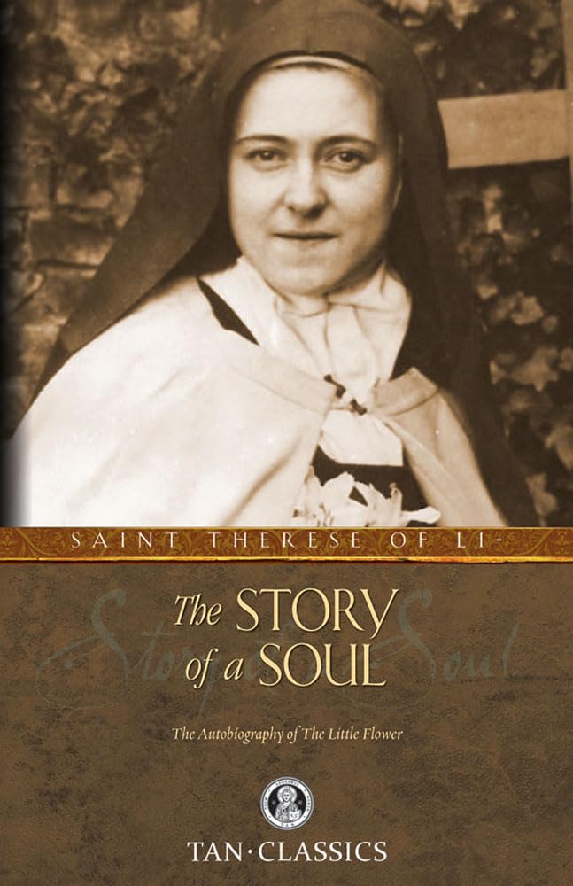 Story of A Soul, St Thérèse of Lisieux